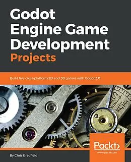 E-Book (epub) Godot Engine Game Development Projects von Chris Bradfield