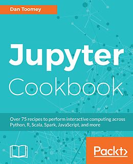 E-Book (epub) Jupyter Cookbook von Toomey Dan Toomey