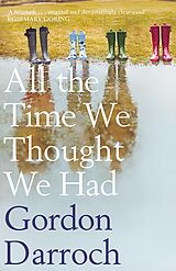 eBook (epub) All the Time We Thought We Had de Gordon Darroch