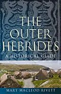 E-Book (epub) The Outer Hebrides von Mary MacLeod Rivett