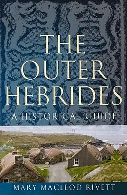 E-Book (epub) The Outer Hebrides von Mary MacLeod Rivett