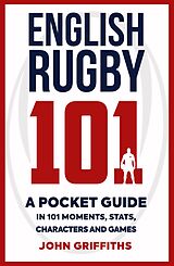 E-Book (epub) English Rugby 101 von John Griffiths