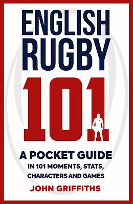 E-Book (epub) English Rugby 101 von John Griffiths