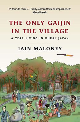 E-Book (epub) The Only Gaijin in the Village von Iain Maloney
