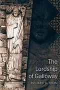 E-Book (epub) The Lordship of Galloway von Richard D. Oram