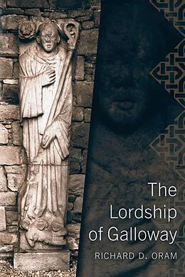E-Book (epub) The Lordship of Galloway von Richard D. Oram