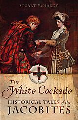 E-Book (epub) The White Cockade von Stuart Mchardy