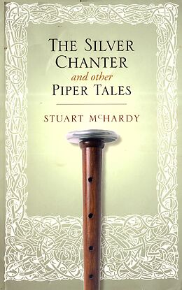 eBook (epub) The Silver Chanter de Stuart Mchardy