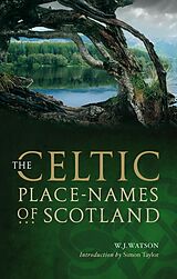 eBook (epub) The Celtic Place-names of Scotland de W. J. Watson