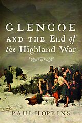 E-Book (epub) Glencoe and the End of the Highland War von Paul Hopkins