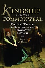 eBook (epub) Kingship and the Commonweal de Roger A. Mason