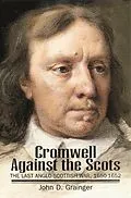 E-Book (epub) Cromwell against the Scots von John D. Grainger