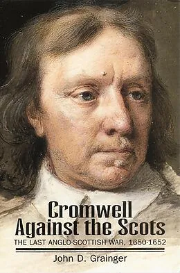 E-Book (epub) Cromwell against the Scots von John D. Grainger