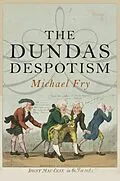 E-Book (epub) Dundas Despotism von Michael Fry