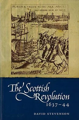 E-Book (epub) The Scottish Revolution 1637-44 von David Stevenson