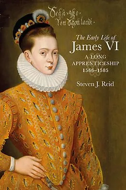 E-Book (epub) The Early Life of James VI von Steven J. Reid