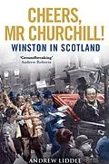 E-Book (epub) Cheers, Mr Churchill! von Andrew Liddle
