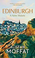E-Book (epub) Edinburgh: A New History von Alistair Moffat
