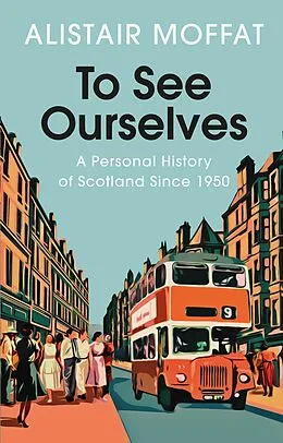 E-Book (epub) To See Ourselves von Alistair Moffat
