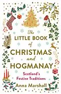 E-Book (epub) The Little Book of Christmas and Hogmanay von Anna Marshall