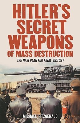Kartonierter Einband Hitler's Secret Weapons of Mass Destruction von Michael FitzGerald