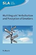 Kartonierter Einband Multilinguals' Verbalisation and Perception of Emotions von Pia Resnik