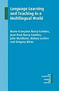 E-Book (pdf) Language Learning and Teaching in a Multilingual World von Marie-Francoise Narcy-Combes, Jean-Paul Narcy-Combes, Julie McAllister