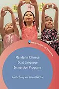 E-Book (epub) Mandarin Chinese Dual Language Immersion Programs von Ko-Yin Sung, Hsiao-Mei Tsai
