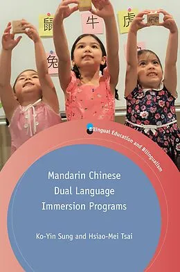 E-Book (epub) Mandarin Chinese Dual Language Immersion Programs von Ko-Yin Sung, Hsiao-Mei Tsai