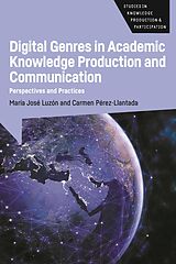 eBook (epub) Digital Genres in Academic Knowledge Production and Communication de María José Luzón, Carmen Pérez-Llantada