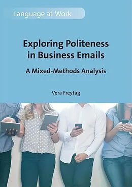 E-Book (epub) Exploring Politeness in Business Emails von Vera Freytag