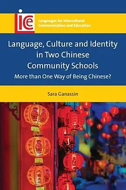 E-Book (pdf) Language, Culture and Identity in Two Chinese Community Schools von Sara Ganassin