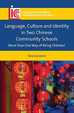 E-Book (epub) Language, Culture and Identity in Two Chinese Community Schools von Sara Ganassin