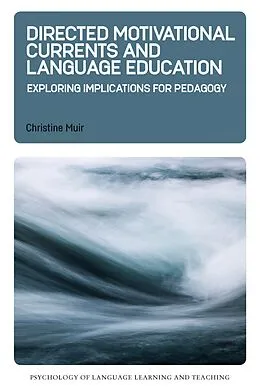 E-Book (epub) Directed Motivational Currents and Language Education von Christine Muir