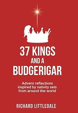 E-Book (epub) 37 Kings and a Budgerigar von Richard Littledale