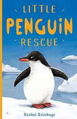 eBook (epub) Little Penguin Rescue de Rachel Delahaye