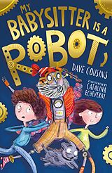 eBook (epub) My Babysitter is a Robot de Dave Cousins