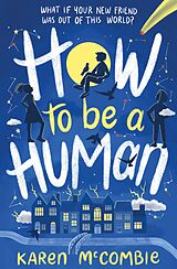 eBook (epub) How To Be A Human de Karen McCombie