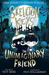 eBook (epub) Skeleton Keys: The Unimaginary Friend de Guy Bass