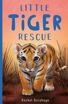 eBook (epub) Little Tiger Rescue de Rachel Delahaye