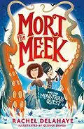 E-Book (epub) Mort the Meek and the Monstrous Quest von Rachel Delahaye