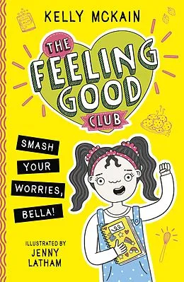 E-Book (epub) Smash Your Worries, Bella! von Kelly McKain