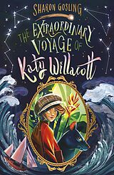 eBook (epub) The Extraordinary Voyage of Katy Willacott de Sharon Gosling
