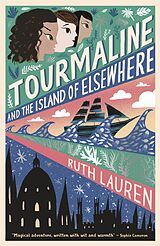 eBook (epub) Tourmaline and the Island of Elsewhere de Ruth Lauren