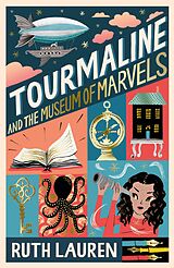 eBook (epub) Tourmaline and the Museum of Marvels de Ruth Lauren