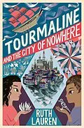 E-Book (epub) Tourmaline and the City of Nowhere von Ruth Lauren