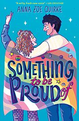 eBook (epub) Something to be Proud Of de Anna Zoe Quirke