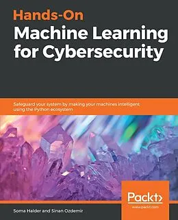 E-Book (epub) Hands-On Machine Learning for Cybersecurity von Soma Halder