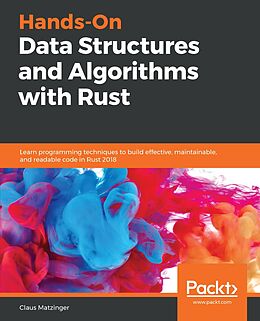 eBook (epub) Hands-On Data Structures and Algorithms with Rust de Matzinger Claus Matzinger