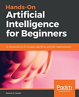 eBook (epub) Hands-On Artificial Intelligence for Beginners de Patrick D. Smith